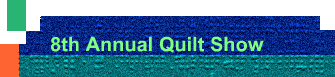 8th Annual Quilt Show